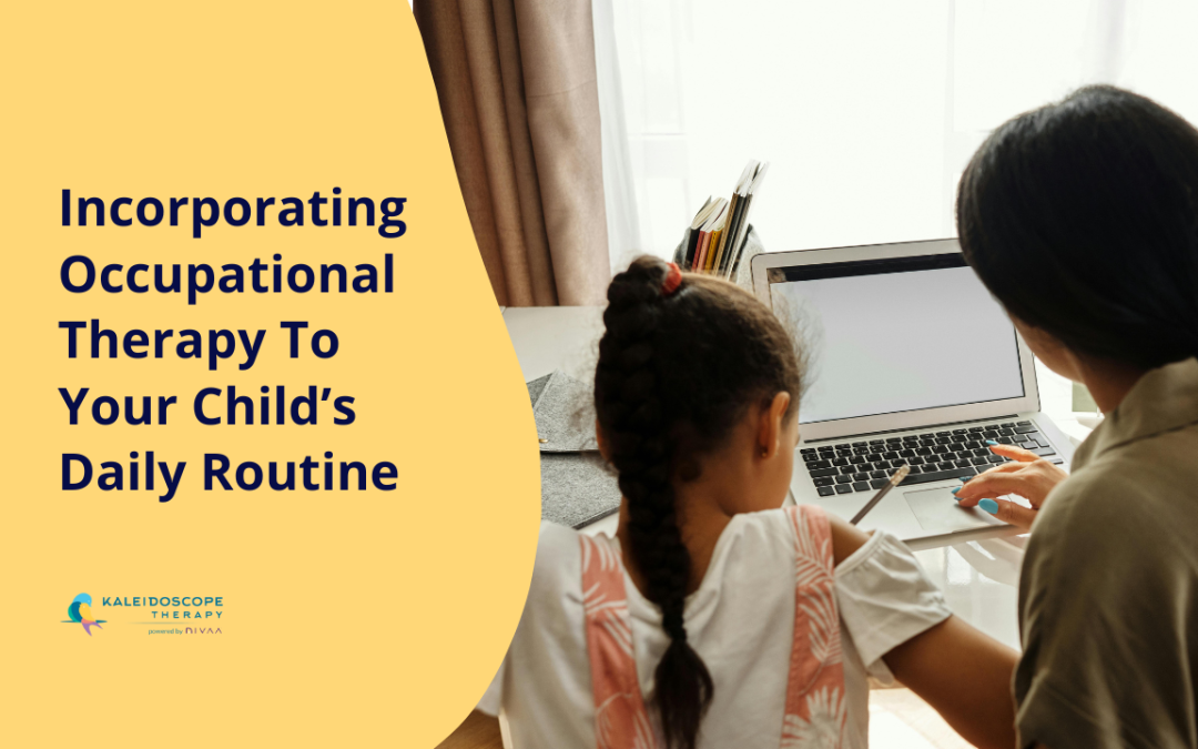 How to Incorporate Occupational Therapy in Your Child’s Daily Routine