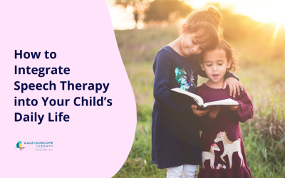 How to Integrate Speech Therapy into Your Child’s Daily Life