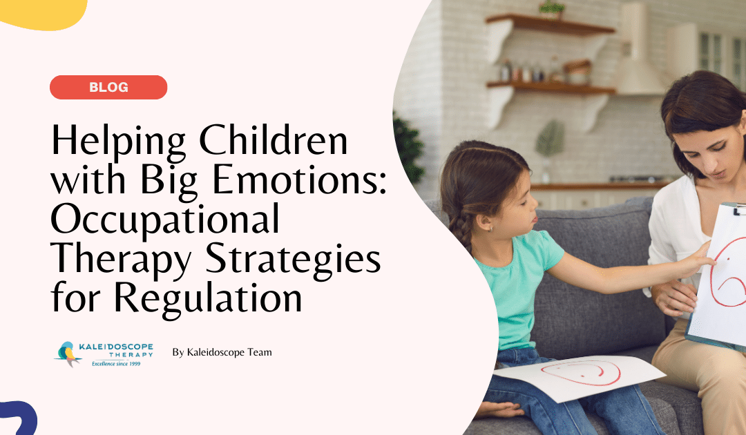 Helping Children with Big Emotions: Occupational Therapy Strategies for Regulation
